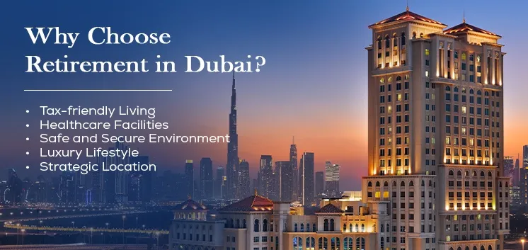 why choose retirement visa dubai, dubai retirement visa